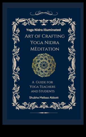 Yoga Nidra Uygulamanın Meditatif Yönlerini Derinleştirmeye Yönelik Bir Kılavuz